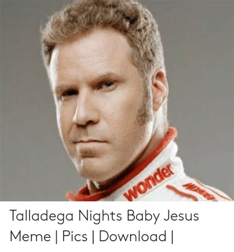 Reilly, sacha baron cohen, gary cole, michael clarke duncan, leslie bibb, jane lynch, and amy adams, and appearances by saturday night live alumni. Sweet Infant Baby Jesus Quotes Talladega / 25 Best Memes About Talladega Nights The Ballad Of ...