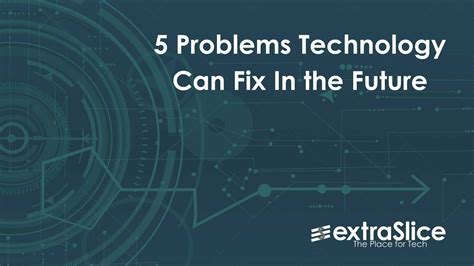 5 Problems Technology Can Fix