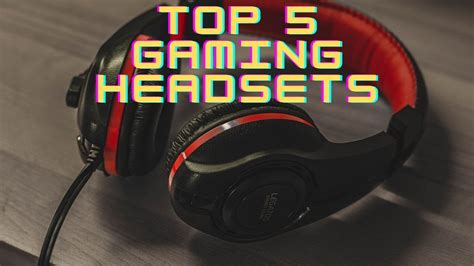 Top 5 Gaming Headsets For Gamers Youtube