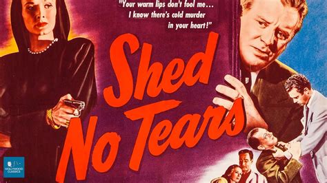 Shed No Tears 1948 Full Movie Wallace Ford June Vincent Mark Roberts Youtube