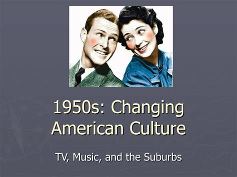 Ppt 1950s Changing American Culture Powerpoint Presentation Free