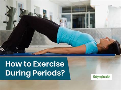 3 Exercises To Do And Avoid During Periods Check Out 3 Exercises To
