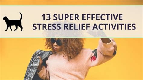 13 Super Effective Stress Relief Activities No Gadgets