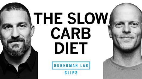 The Slow Carb Diet Explained Tim Ferriss And Dr Andrew Huberman Youtube
