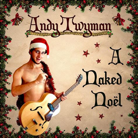Naked Noël A Naturist Christmas Single de Andy Twyman Spotify