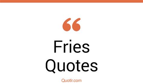 151 Craziest Fries Quotes French Fries Burger And Fries Pizza Fries