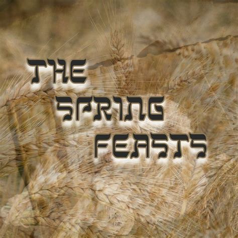 Lion And Lamb Ministries Podcast The Spring Feasts Episode 3 The