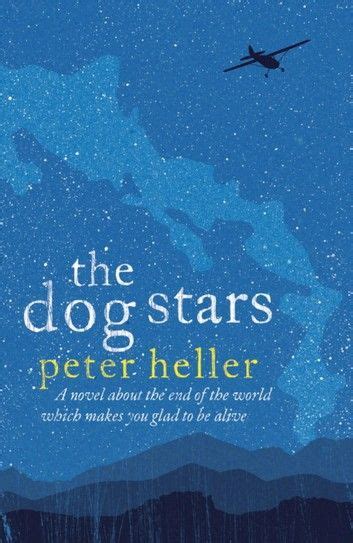 The Dog Stars Hope Filled Story Of A World Changed By