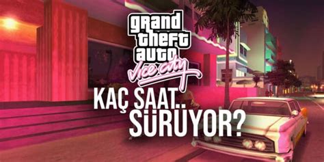 Gta Vice City Kaç Saat Sürüyor Savebutonu