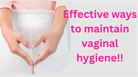 how to keep vagina healthy effective ways to maintain vaginal hygiene youtube