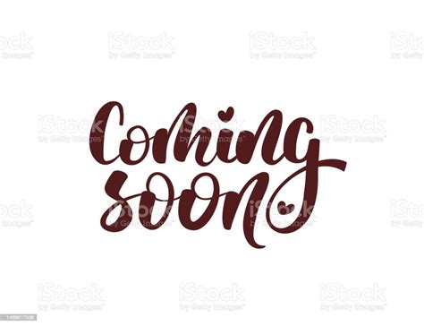 Coming Soon Handwritten Lettering Stock Illustration Download Image