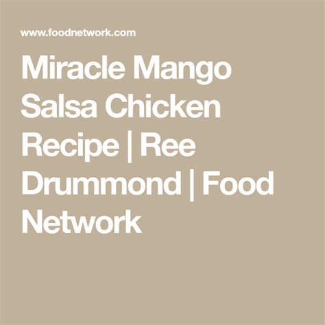 The pioneer woman five girls and a baby highlights. Miracle Mango Salsa Chicken | Recipe in 2020 | Mango salsa ...