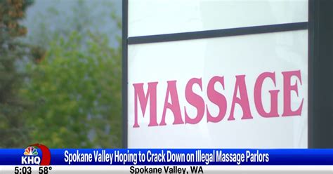 spokane valley city council to crack down on illegal massage parlors spokane news