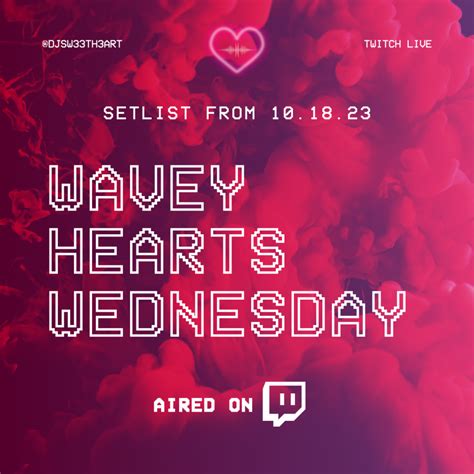 wavey hearts wednesday 3 dj sweetheart serato dj playlists