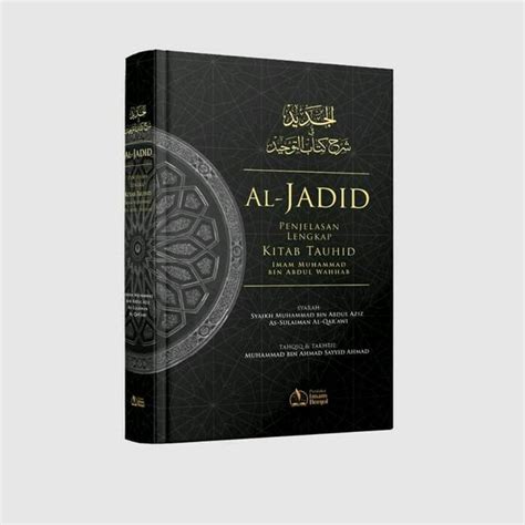 Jual AL JADID Penjelasan Lengkap Kitab Tauhid Imam Muhammad Bin Abdul