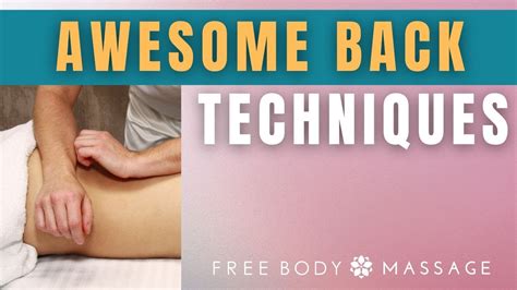 Awesome Back Massage Techniques Youtube