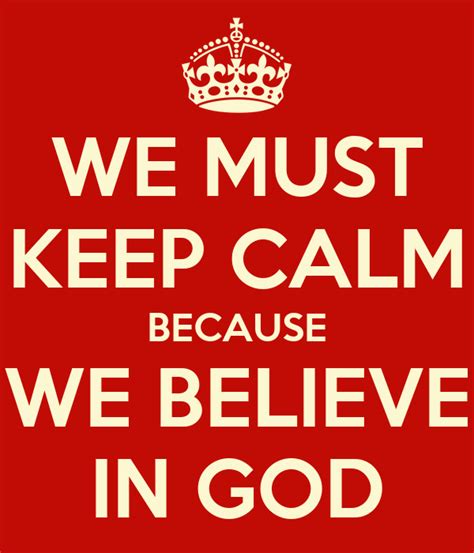 We Must Keep Calm Because We Believe In God Poster Imededdine Keep