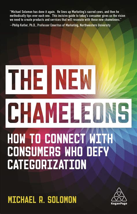 The New Chameleons: How to Connect with Consumers Who Defy
