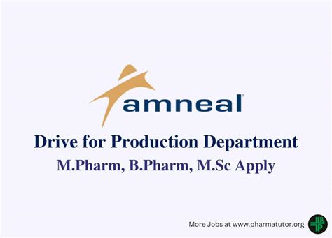Walk In Drive For Production Department At Amneal Pharma Pharmatutor