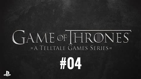Game of thrones season 4. GAME OF THRONES: SEASON 1 EPISODE 4! (VIDEOGAME - PS4 PRO) - YouTube