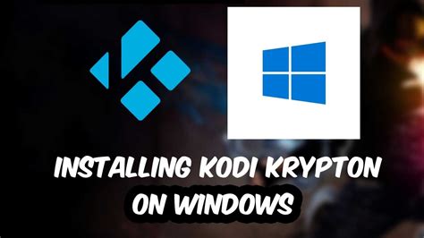 Install Kodi Krypton 17 On Windows Pc With Tv Fusion Indigo Addon