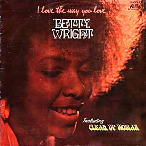 Betty Wright I Love The Way You Love Vinyl Lp Album At Discogs