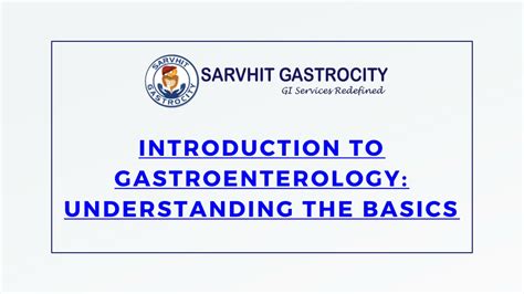 Ppt Introduction To Gastroenterology Understanding The Basics