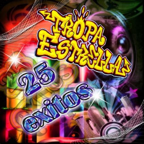 25 Exitos By La Tropa Estrella On Amazon Music Uk