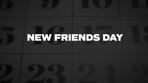 New Friends Day List Of National Days