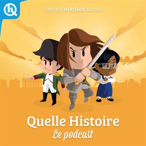 Quelle Histoire • Podcast • Lvdtaudio