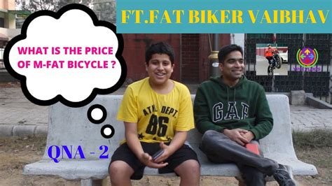 M Fat Bicycle Price Revealed Qna 2 Fat Biker Vaibhav Youtube