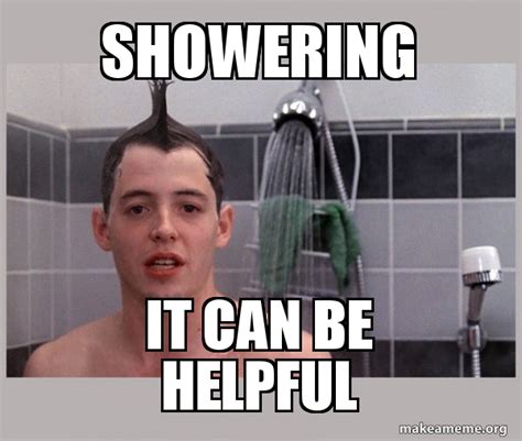 showering it can be helpful shower thoughts make a meme