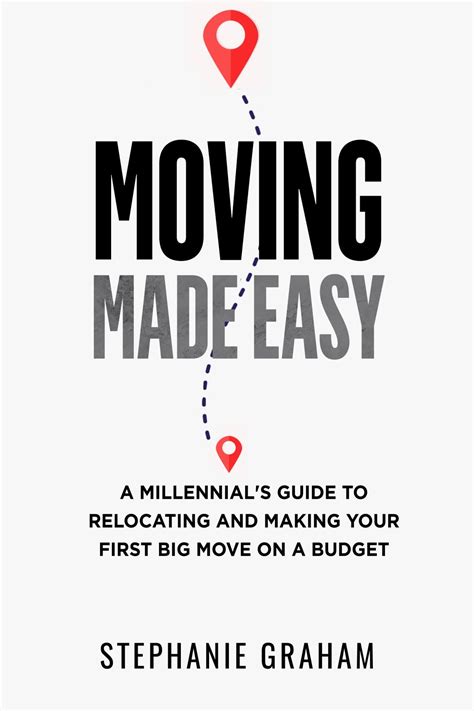 Moving Made Easy: A Millennial’s Guide to Relocating and Making Your