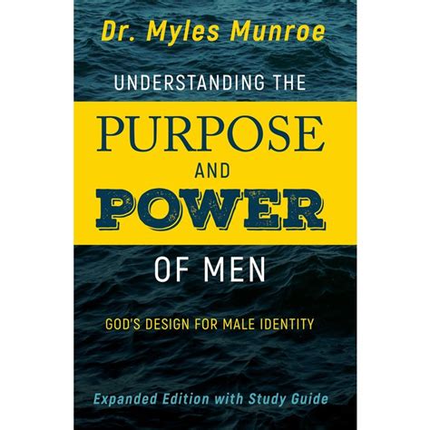 Understanding The Purpose And Power Of Men By Myles Munroe Mardel