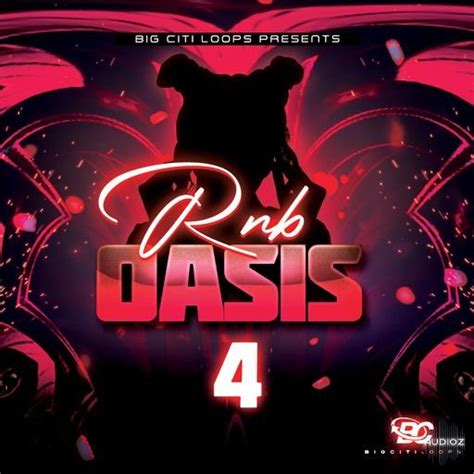 Download Big Citi Loops Rnb Oasis 4 Wav Fantastic Audioz