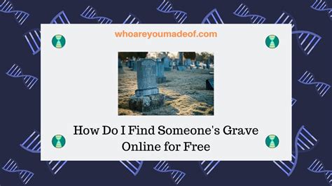 How Do I Find Someones Grave Online For Free Who Are You Made Of