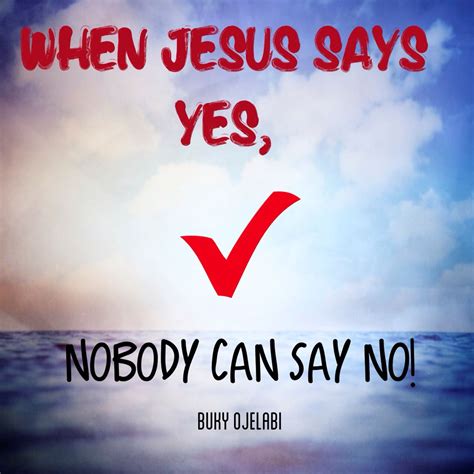 When God Says Yes Who Can Say No Quotes - ShortQuotes.cc