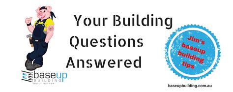 Your Building Questions Answered!