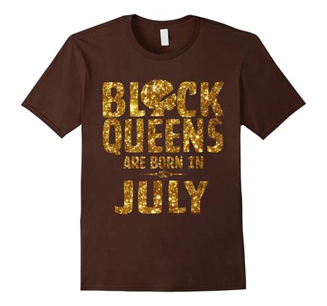 Black Queens Are Born In July Shirts 4lvs