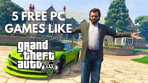 5 Best Free Games Like Gta 5 For Pc