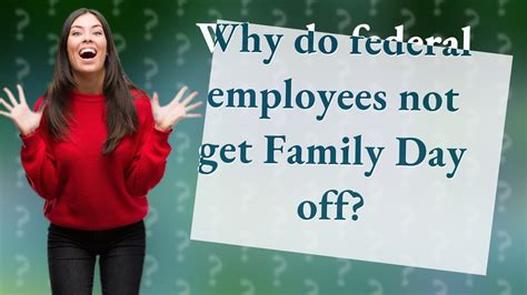 Why do federal employees not get Family Day off? - YouTube