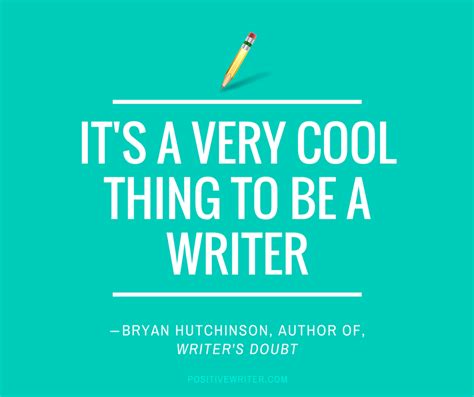 21 Quotes To Reignite Your Passion For Writing Positive Writer