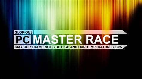 Glorious PC Master Race Wallpaper | MyConfinedSpace Enjoy and share your favorite beautiful hd wallpapers and background images.