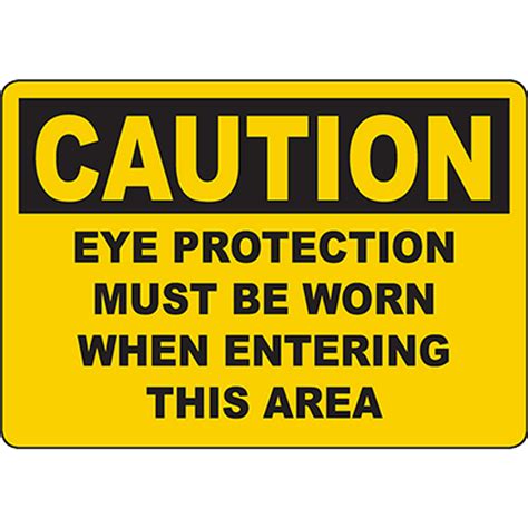 Caution Eye Protection Must Be Worn When Entering This Area Sign