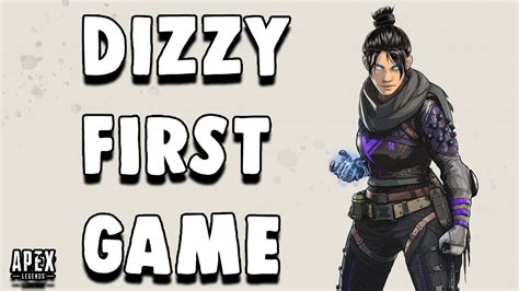 Dizzys First Game On Apex Legends Dizzy Highlights 2019 Youtube