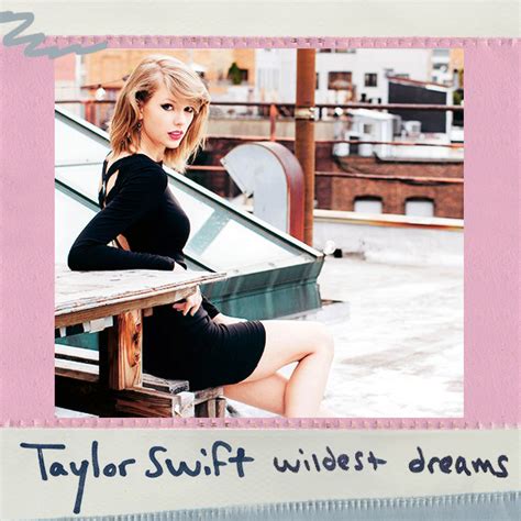 Taylor Swift Wildest Dreams Lyrics Songs On Lyric