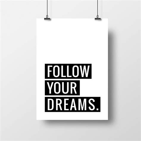 Follow Your Dreams Poster By Coco Dee