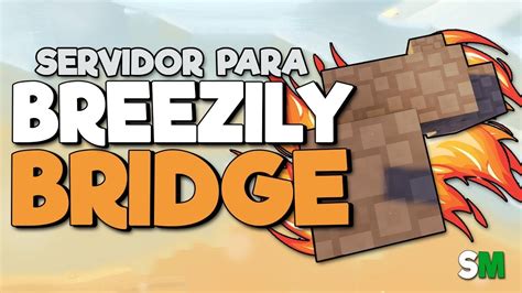 Servidor Para Practicar Puentes Breezily Bridge Minecraft No Premium