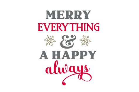 Merry Everything And A Happy Always Svg Cut File By Creative Fabrica