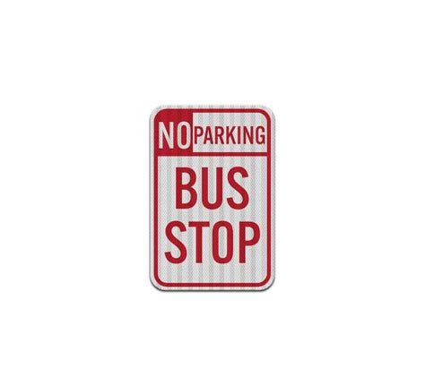 Shop For Mutcd No Parking Bus Stop Aluminum Sign Hip Reflective
